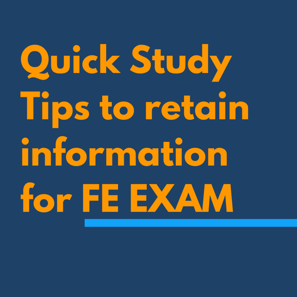 Quick Study Tips to Retain Information for FE Exam